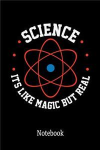Science Ist Like Magic But Real Notebook
