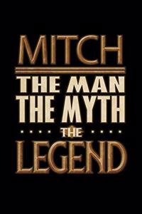 Mitch The Man The Myth The Legend