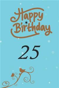 Happy birthday 25