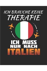 Ich Brauche Keine Therapie Ich Muss Nur Nach Italien