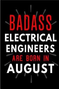 Badass Electrical Engineers Are Born In August
