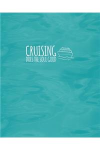 Cruising Does The Soul Good