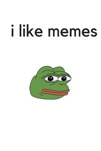 I Like Memes
