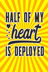 Half of My Heart Is Deployed
