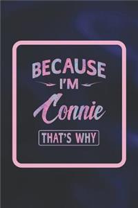 Because I'm Connie That's Why