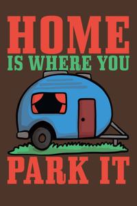 Home is Where You Park It