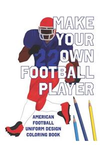 Make Your Own Football Player