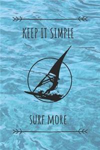 Keep It Simple Surf More
