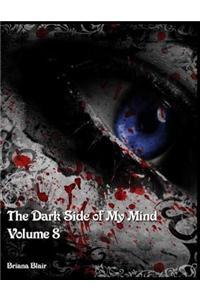 The Dark Side of My Mind - Volume 8