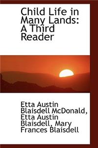 Child Life in Many Lands: A Third Reader