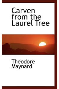Carven from the Laurel Tree