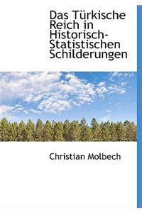 Das T Rkische Reich in Historisch-Statistischen Schilderungen