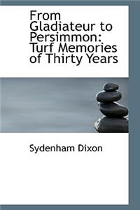 From Gladiateur to Persimmon