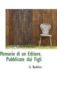 Memorie Di Un Editore. Pubblicate Dai Figli