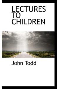 Lectures to Children