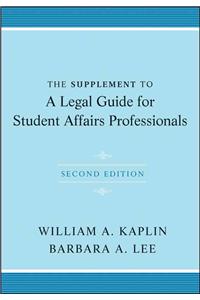 Supplement to A Legal Guide for Student Affairs Professionals