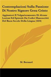 Contemplazioni Sulla Passione Di Nostro Signore Gesu Cristo