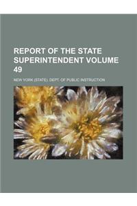 Report of the State Superintendent Volume 49