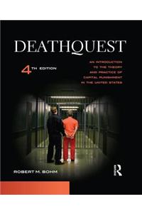 Deathquest: An Introduction to the Theory and Practice of Capital Punishment in the United States