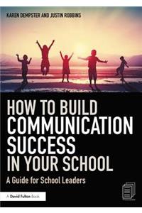 How to Build Communication Success in Your School