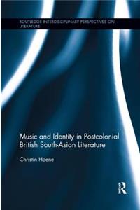 Music and Identity in Postcolonial British South-Asian Literature