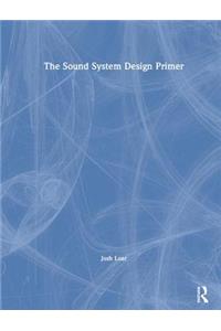 The Sound System Design Primer