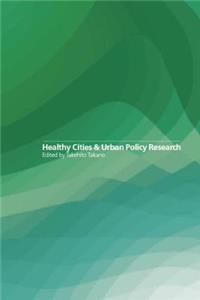 Healthy Cities and Urban Policy Research