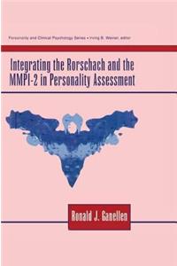 Integrating the Rorschach and the MMPI-2 in Personality Assessment