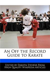 An Off the Record Guide to Karate