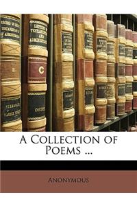 A Collection of Poems ...