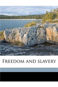 Freedom and Slavery