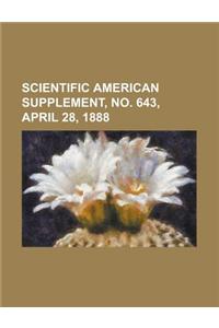 Scientific American Supplement, No. 643, April 28, 1888