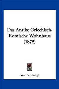 Antike Griechisch-Romische Wohnhaus (1878)