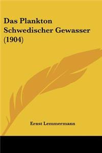 Plankton Schwedischer Gewasser (1904)