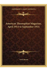 American Theosophist Magazine, April 1914 to September 1914