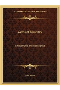 Gems of Masonry: Emblematic and Descriptive