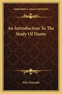 An Introduction to the Study of Dante