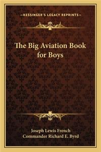 The Big Aviation Book for Boys