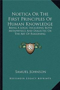 Noetica or the First Principles of Human Knowledge