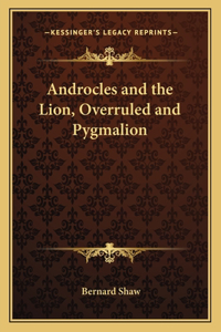 Androcles and the Lion, Overruled and Pygmalion
