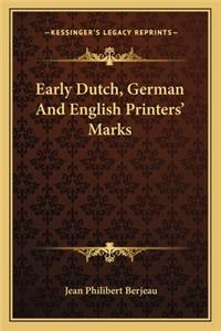 Early Dutch, German And English Printers' Marks