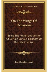 On the Wings of Occasions