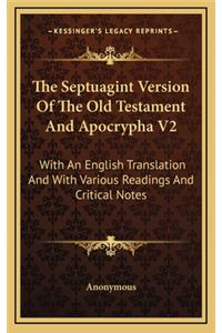 The Septuagint Version Of The Old Testament And Apocrypha V2