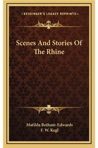 Scenes And Stories Of The Rhine