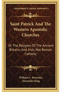 Saint Patrick and the Western Apostolic Churches
