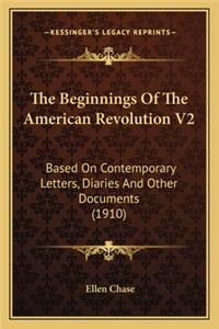 The Beginnings of the American Revolution V2 the Beginnings of the American Revolution V2