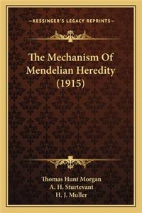 Mechanism of Mendelian Heredity (1915)