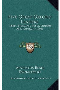 Five Great Oxford Leaders