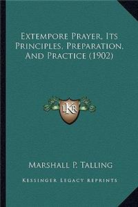 Extempore Prayer, Its Principles, Preparation, and Practice (1902)