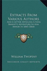 Extracts from Various Authors